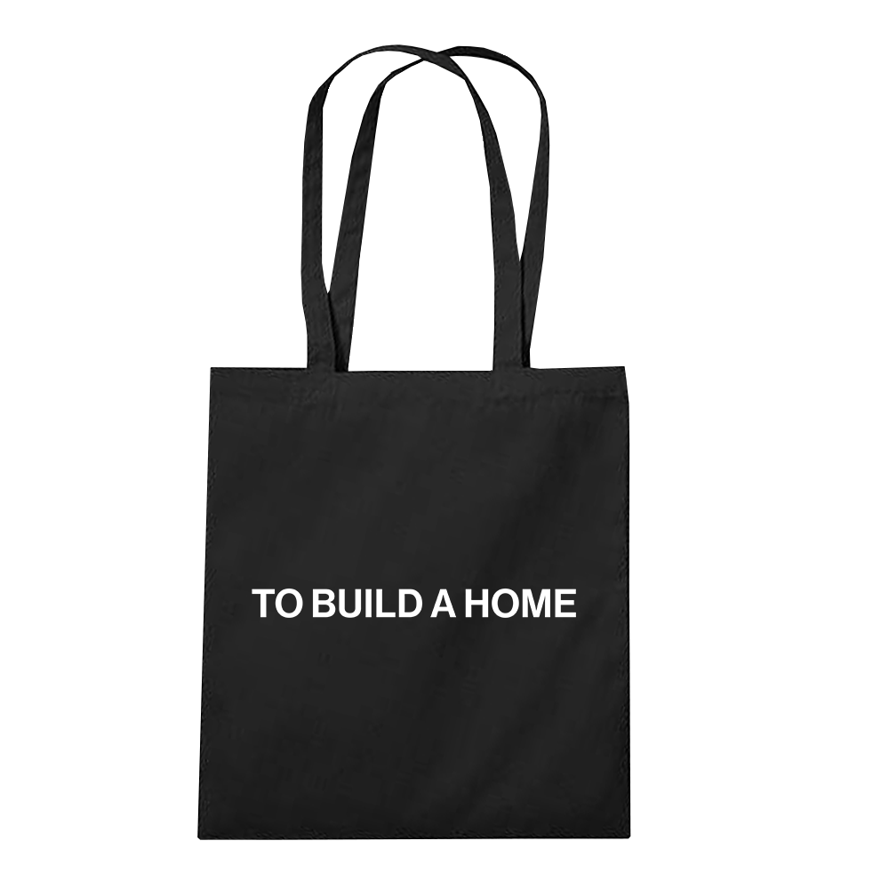 'To Build A Home' Tote Bag